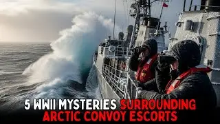 5 WWII Mysteries Surrounding Arctic Convoy Escorts - Classified Files