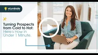How to Move Cold Prospects to Warm Leads ⎮ eLuminate Marketing
