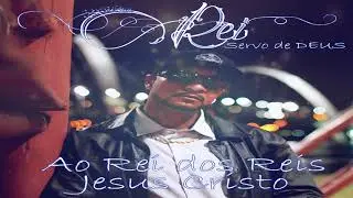 Rei Servo: Ao Rei Dos Reis Jesus Cristo | CD COMPLETO