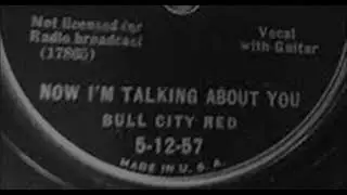 Bull City Red (George Washington)-Now I'm Talking About You