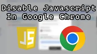 How to Disable Javascript on Google Chrome (Stop Websites Using Javascript)