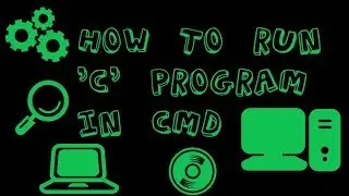 Run C program in command prompt || 100% working || easy steps || Upcoming Youtubers