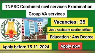Tnpsc Combined Civil Services Examination Group VA service Job notification | Tnpsc Alert