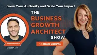 How To Be More Discoverable with Vinnie Potestivo | Business Growth Architect Show