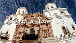 San Xavier Mission - Tucson AZ - Established 1797