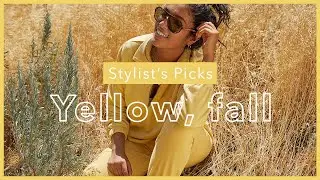Stylist&rsquo;s Picks: Yellow, fall
