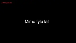 Mimo tylu lat [Prod. RedWolf] (Lyrics video)