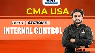 CMA USA | RIYO SR | INTERNAL CONTROL | PART 1 | SEC E&nbsp;|&nbsp;Triple&nbsp;i Commerce Academy