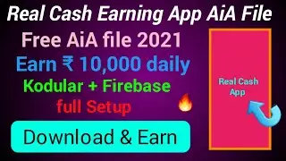Real Cash earing app aia file / Kodular free aia file 2021 /earn Rs.10k daiily / firebase full setup