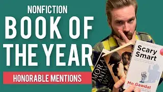 Nonfiction Book of the Year - Honorable Mentions - Read these books!