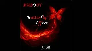 Mudboy - Butterfly Effect [Ethno Electronica]