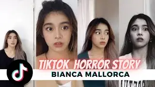 Tiktok Horror Story (Bianca Mallorca) | Compilations