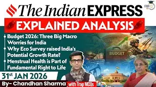 Indian Express Analysis | 31st January 2026 | The Indian Express Newspaper Analysis