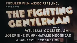 The Fighting Gentleman (1932) PRE-CODE HOLLYWOOD🍕 WILLIAM COLLIER, JR.