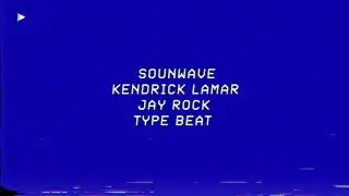 SOUNWAVE &times; KENDRICK LAMAR &times; JAY ROCK | TYPE BEAT | Prod by HARUTOHOUSE BEATZ