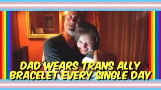 DAD SUPPORTS TRANSGENDER SON 100%