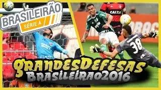 Grandes Defesas - Campeonato Brasileiro 2016