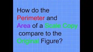 Area and Perimeter of Scale Copies