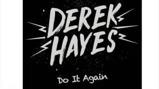 Derek Hayes - Do It Again (Official Audio)