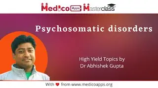 Psychosomatic DIsorders [NEET PG / NeXT PG / AIIMS PG / INI CET / FMGE]