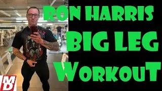 BIG LEG WORKOUT WITH RON HARRIS