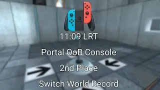 Portal 1 Out of Bounds Console 2nd Place 11:09 LRT (Switch World Record)