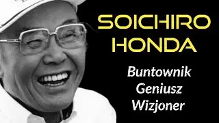 Soichiro Honda: Buntownik. Geniusz. Wizjoner.