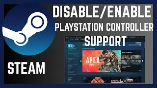 How To Enable Or Disable PlayStation Controller Support On Steam