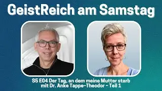 Der Tag, an dem meine Mutter starb - mit Dr. Anke Tappe-Theodor - Teil 1 S5E04