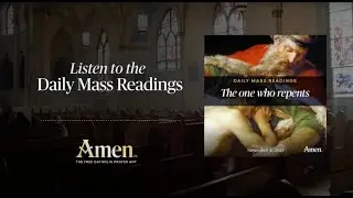 Daily Mass Readings | Listen Daily with the Free Catholic Prayer and Meditation App
