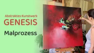 Abstraktes Kunstwerk GENESIS | Malprozess und Entstehung
