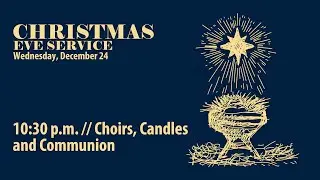 12/24/2025 - West End UMC 10:30 p.m. Christmas Eve Service