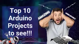 Get Inspired With These 10 Amazing Arduino Projects