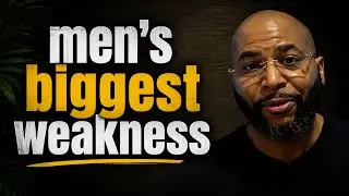 Men's Biggest Weakness