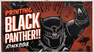 Printing Black Panther Block Print w/ Attack Peter!