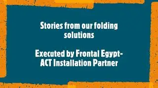 Folding Glass Solutions   Executed by Frontal Egypt, ACT Installation Partner