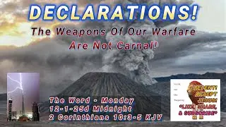 💪🌋MIGHTY THROUGH GOD TO THE PULLING DOWN OF STRONGHOLDS! #InTheFleshNotAfterTheFlesh! #DECLARATIONS!