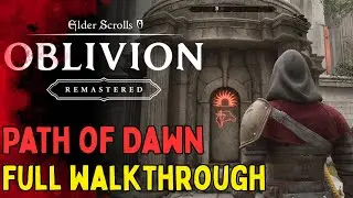 Path of Dawn Full Walkthrough - The Elder Scrolls IV: Oblivion Remastered