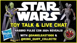 Star Wars Toy Talk & Live Chat | Hasbro Pulse Con 2024 | @danieleast1000 @Robo_Quiff_Collects