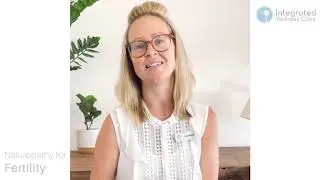 Naturopathy for Fertility at Integrated Wellness Clinic