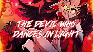 The Devil who Dances in Light (Lucifer Morningstar)