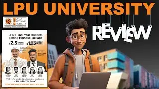 Lovely Professional University (LPU) ✈ : Review Video | Food Courts, Campus Life, Fees & Admission