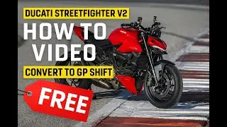 Free GP Shift Conversion on a Ducati Streetfighter V2! (No Kit Needed)