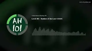 Level 381 - Raiders of the Lost GTASC