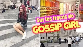 Vlog in New York #8: Sur les Traces de Gossip Girl  !