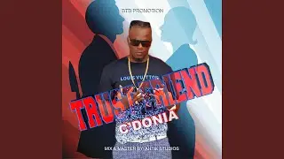 C'donia TRUST FRIEND
