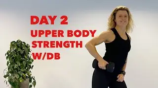 10 MIN WORKOUT UPPER BODY STRENGTH W/DB /DAY 2/30 DAY WORKOUT CHALLENGE