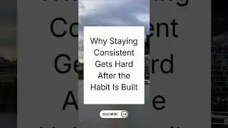 Why Staying Consistent Gets Hard After the Habit Is Built 🧠