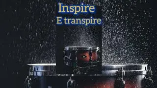 Inspire e Transpire a Música