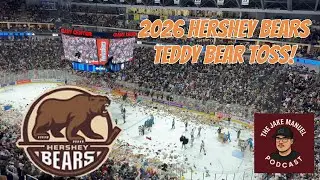 EPISODE 8 - 2026 HERSHEY BEARS TEDDY BEAR TOSS!